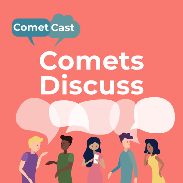 Comet Cast, Comets Discuss.